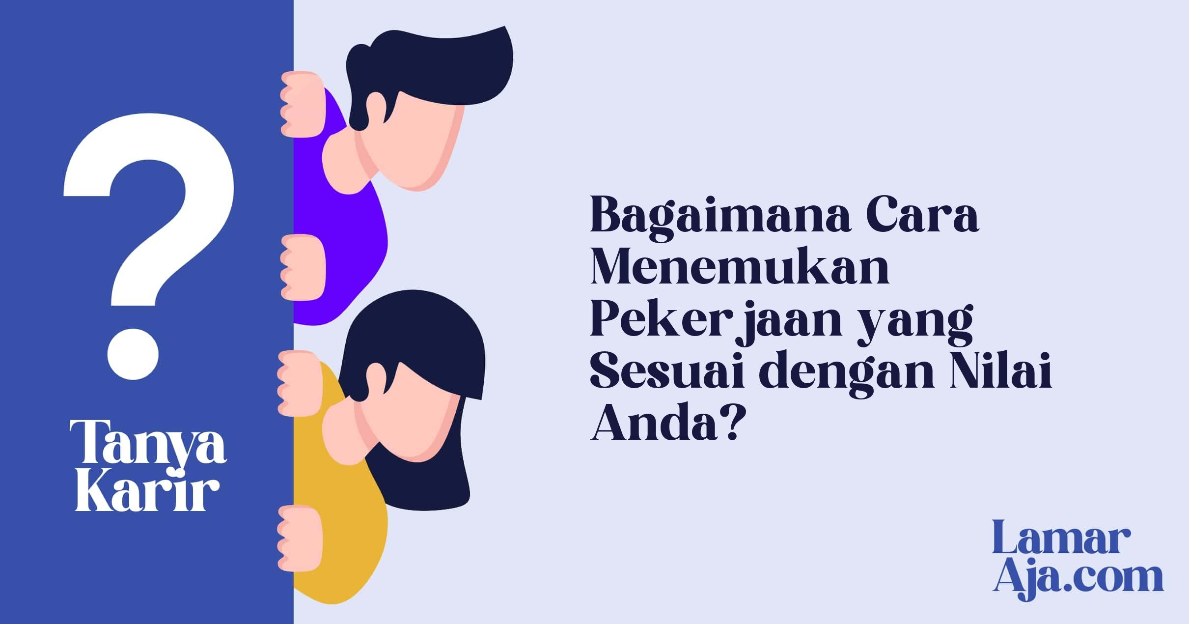 Bagaimana Cara Menemukan Pekerjaan yang Sesuai dengan Nilai Anda?